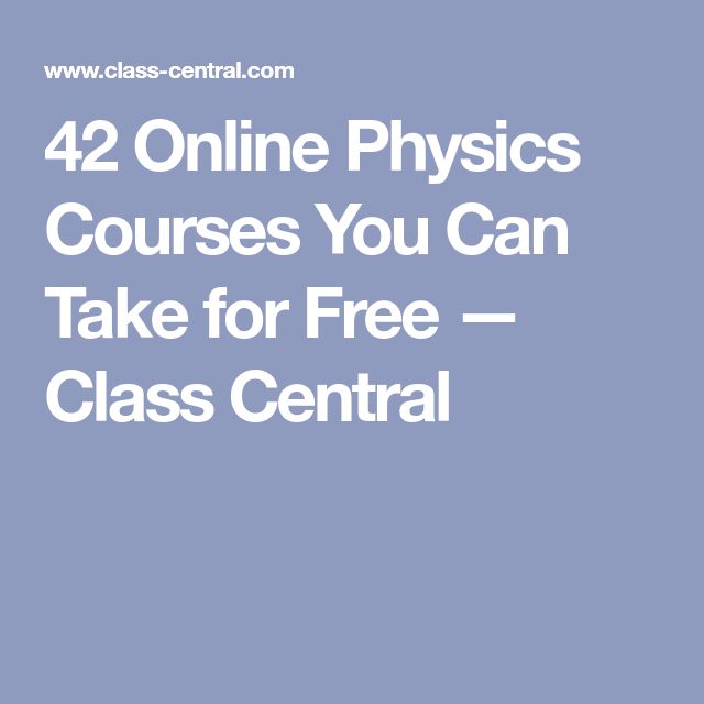 100 Online Physics Courses You Can Take for Free  Class Central ...