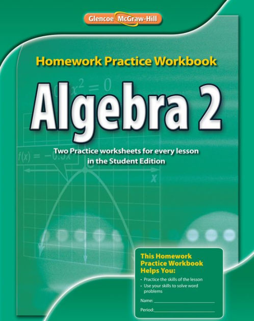 Algebra 2, Homework Practice Workbook / Edition 1 by ...
