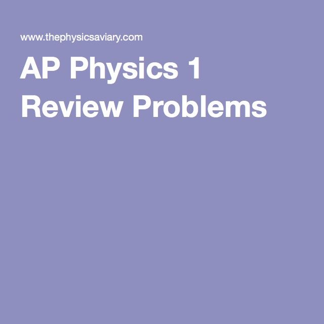 AP Physics 1 Review Problems