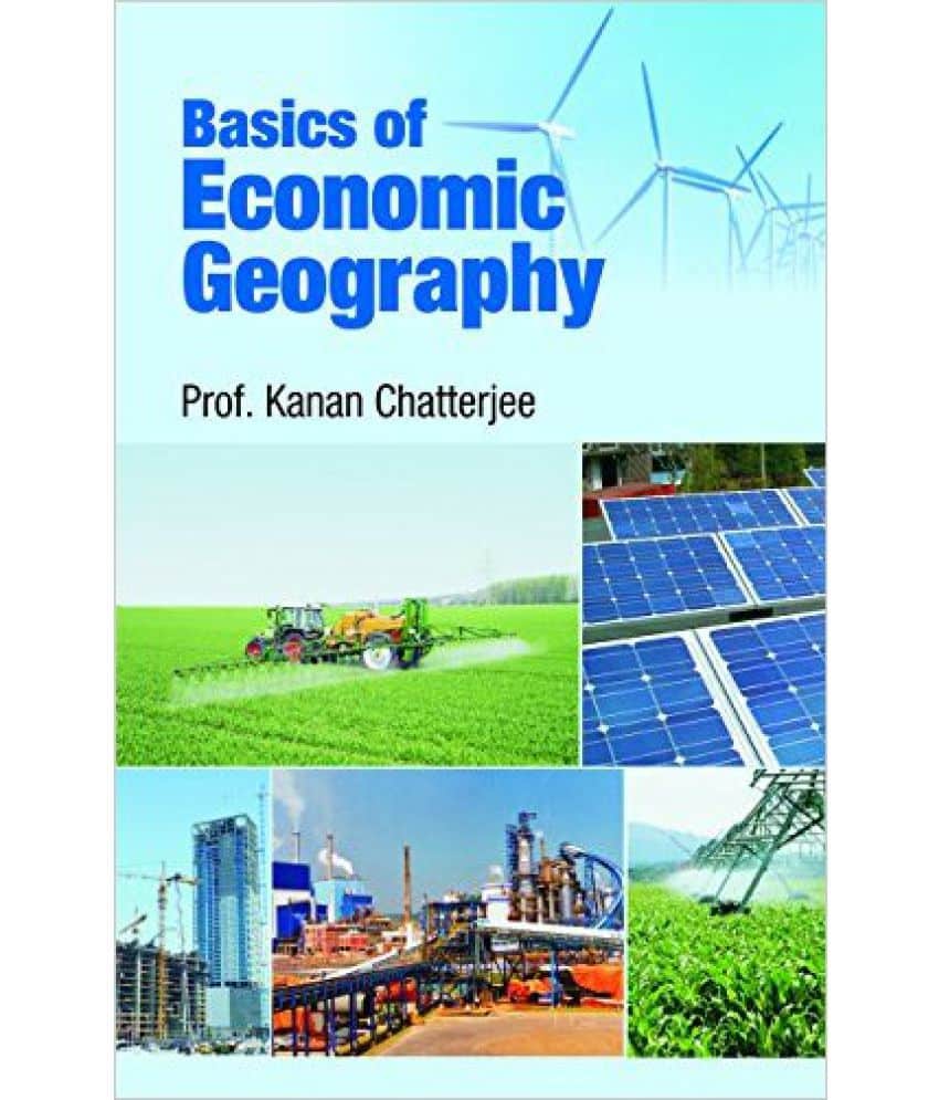 Basics Of Economic Geography: Buy Basics Of Economic Geography Online ...