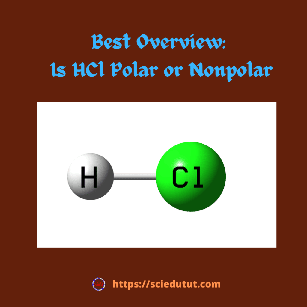 Best Overview: Is HCl polar or nonpolar [#1]