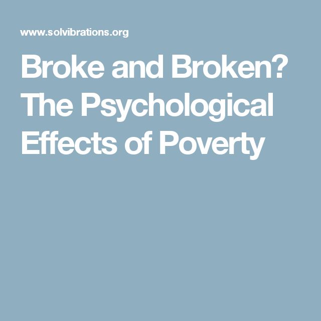 Broke and Broken? The Psychological Effects of Poverty