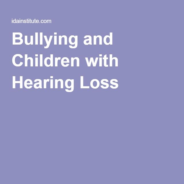 Bullying and Children with Hearing Loss