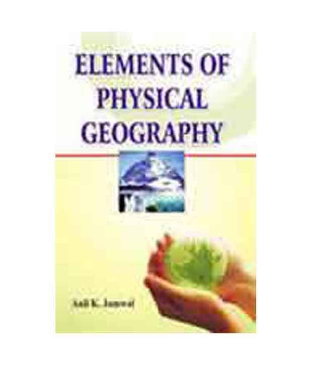 Elements Of Physical Geography: Buy Elements Of Physical Geography ...