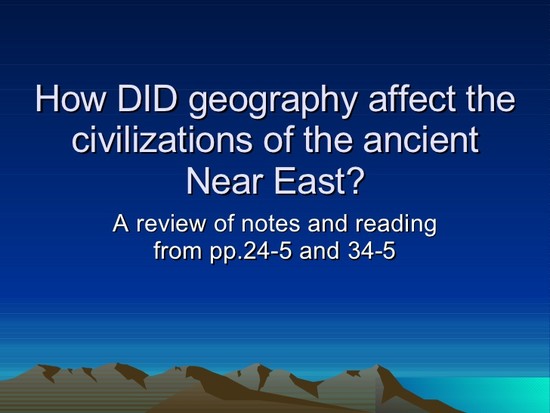 How did geography affect the development of Mesopotamia?