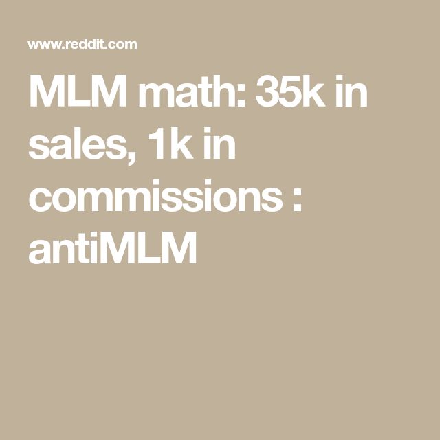 MLM math: 35k in sales, 1k in commissions : antiMLM