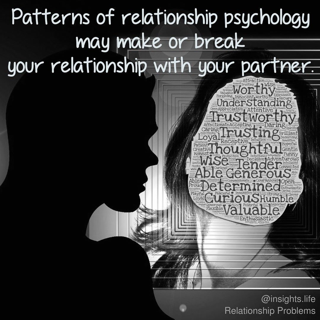 Patterns of relationship psychology may make or break your relationship ...