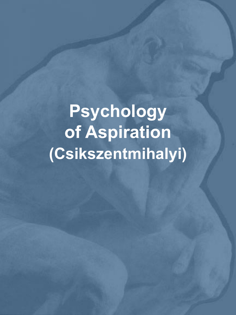 Psychology of Aspiration (Csikszentmihalyi)