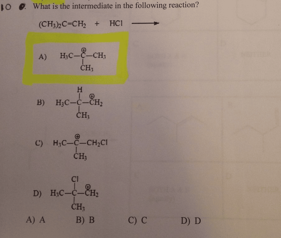 Solved: What Is The Intermediate In The Following Reaction...