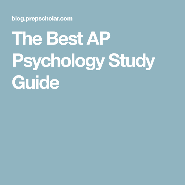 The Best AP Psychology Study Guide