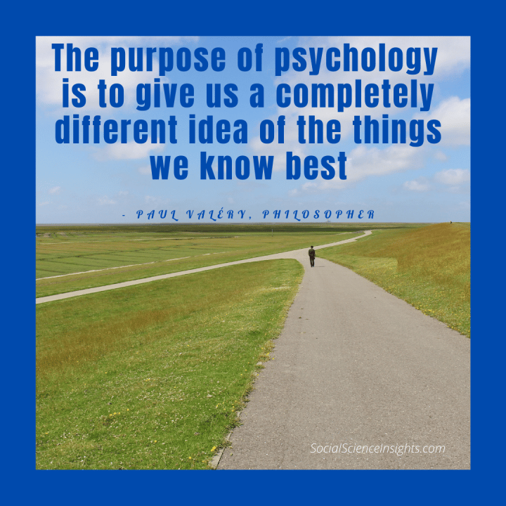 The purpose of psychology by Paul Valery  Social Science Insights