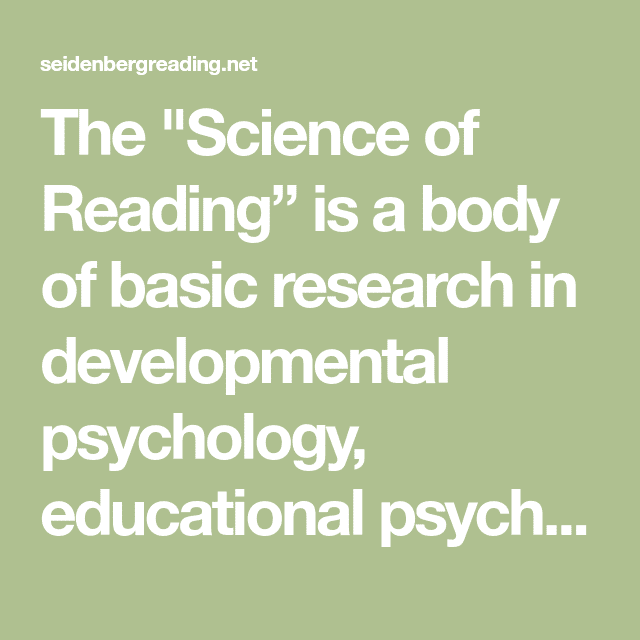 The " Science of Readingâ? is a body of basic research in developmental ...