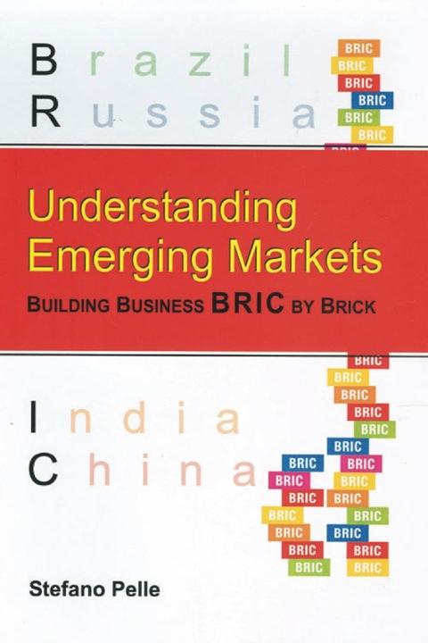 Understanding Emerging Markets: Building Business BRIC by ...