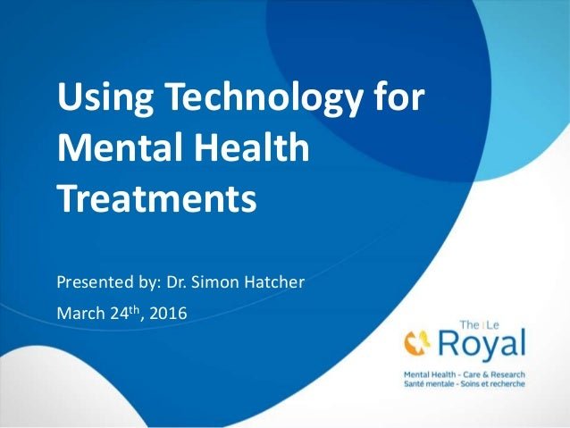 Using Technology for Mental Health Treatments