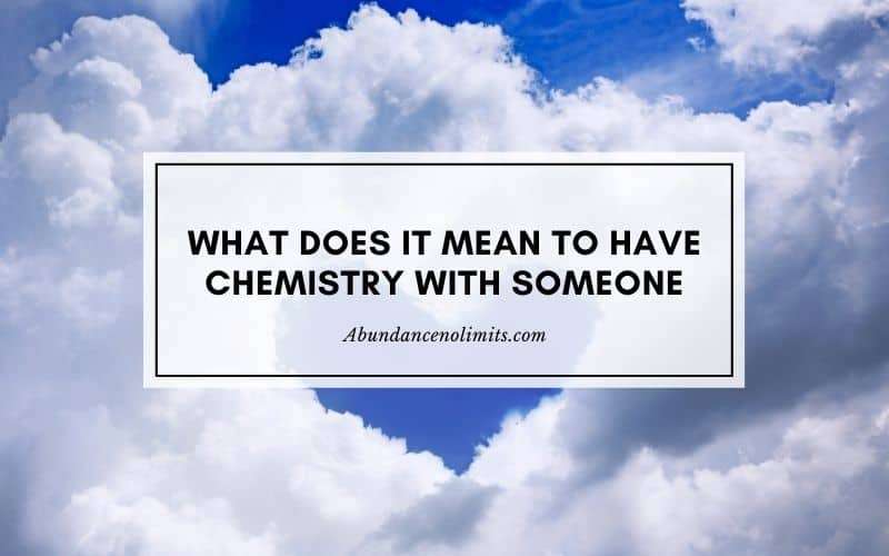 What Does It Mean to Have Chemistry with Someone?