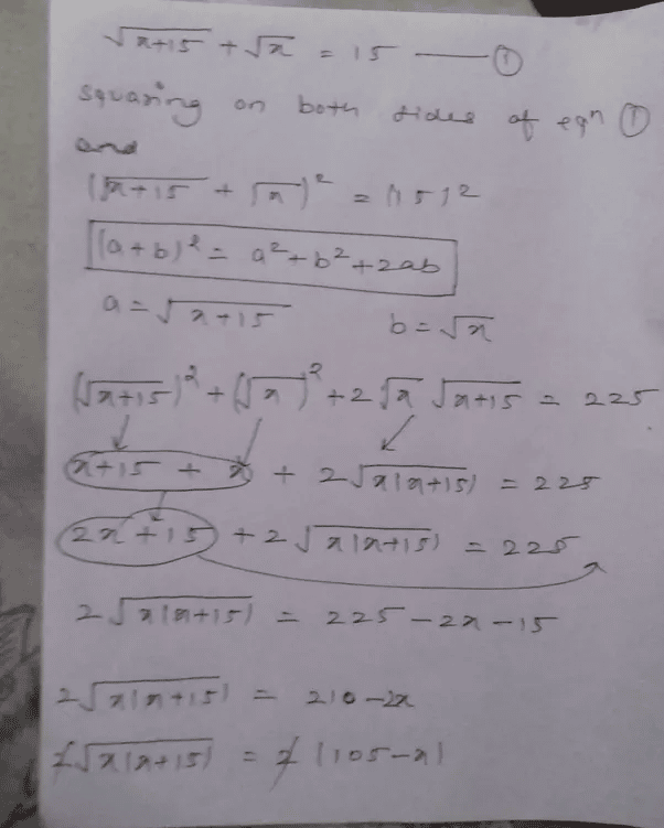 What does X equal in [math]\sqrt{x+15} + \sqrt{x} = 15 [/math]?