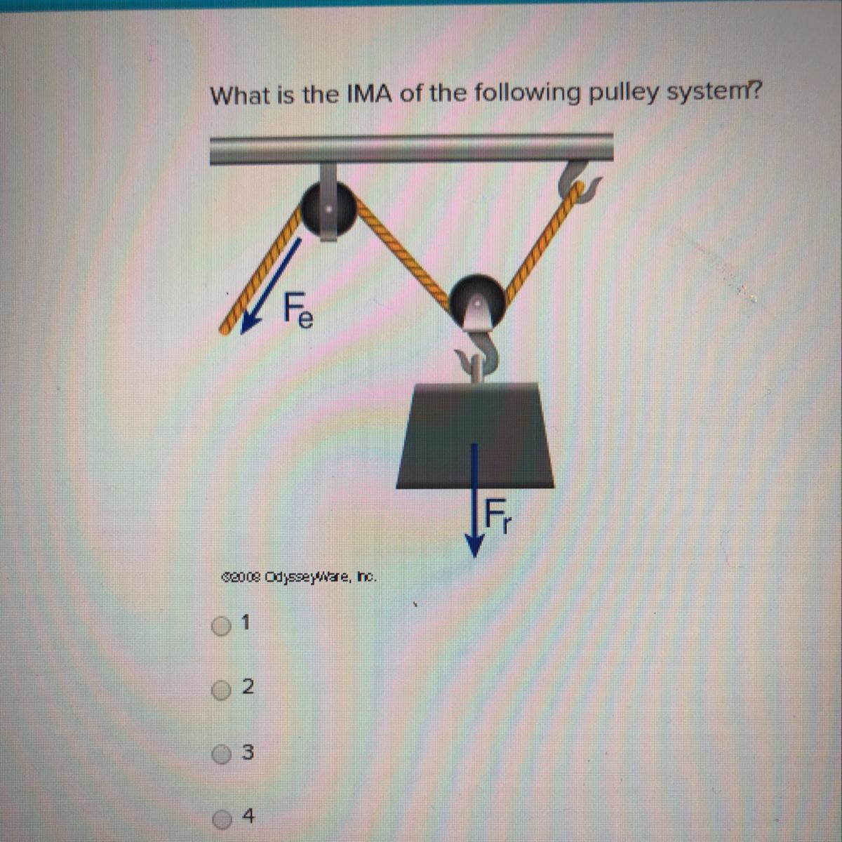 What is the IMA of the following pulley system? 1 2 3 4