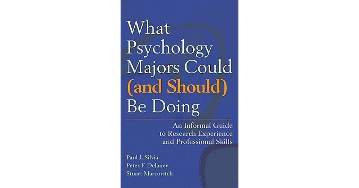 What Psychology Majors Could (and Should) Be Doing: An Informal Guide ...