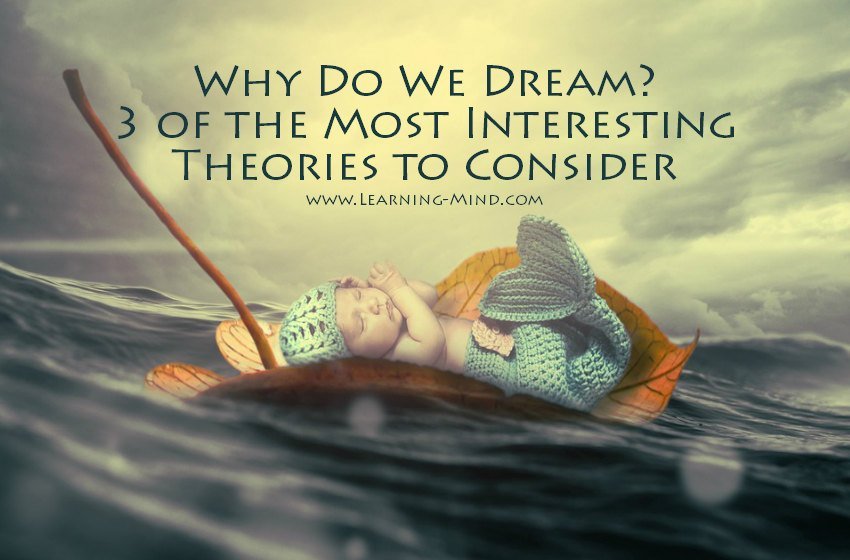 Why Do We Dream? 3 of the Most Interesting Theories to ...